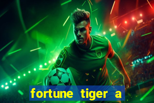 fortune tiger a partir de 1 real